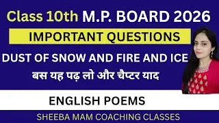 Class 10 MP Board 2026 | Dust of Snow & Fire and Ice Important Question | Summary and  Central Idea 