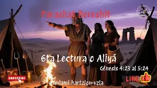 Lectura de la 6ta Aliy&aacute; o porci&oacute;n de la parashat Bereshit #parasha #tora #israel #bereshit #biblia