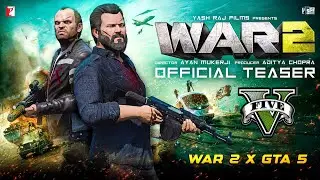 WAR 2 X GTA 5 Teaser Recreation | Official Teaser Hrithik Roshan, NTR - YRF || XeLRant