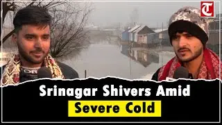 Severe Cold Wave Hits Srinagar, J&K; Authorities Advise Precautions as Temperatures Plunge