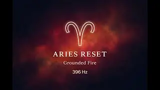 396 Hz Aries Reset | Calm Confidence | Deep Meditation