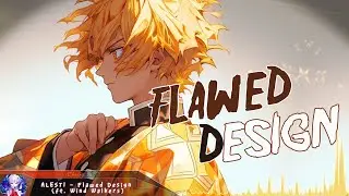 Nightcore - Flawed Design - (Lyrics)
