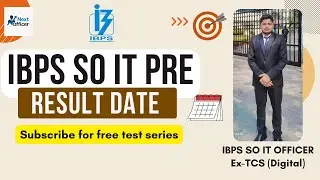 IBPS SO XV Prelims Result Date