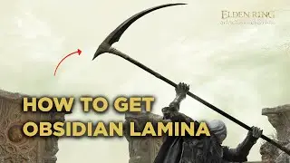 How to Get Obsidian Lamina in Elden Ring - Step by Step Simple Guide INDEED