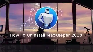 2018 The Best Way To Uninstall MacKeeper