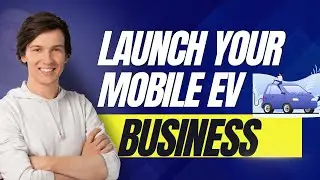 Launch Your EV Mobile Charging Business!