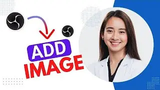 How to Add Image to OBS Virtual Camera (Best Method).
