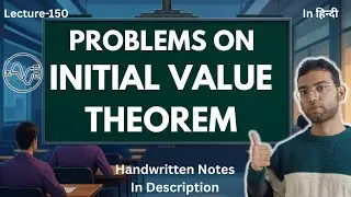 Problems Based on Initial Value Theorem | 2 Problems Solved || Signals and Systems 