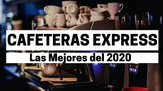 Las 5 Mejores Cafeteras Express del 2020