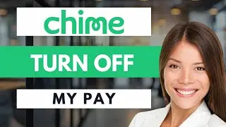 Как отключить Mypay в Chime ❌ ОБНОВЛЕНО В 2025 ГОДУ