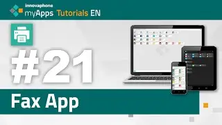 #21 myApps Tutorial &mdash; Fax App (Fax2Mail) (13rX, 14rX, 15r1) | EN