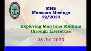 Exploring Maritime Medium through Literature - #MHS  #MonsoonMusings 02/2020