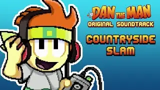 Dan The Man Original Soundtrack 🎵 Countryside Slam