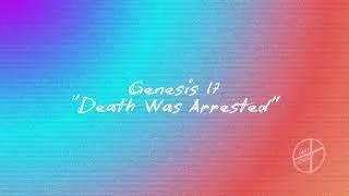 ANG DailyDevo | January 27 | Genesis 17 | Death Was Arrested