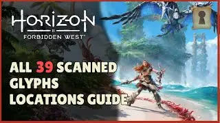 Horizon Forbidden West - All 39 Scanned Glyphs Locations Guide