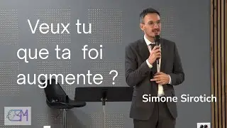 VEUX TU QUE TA FOI AUGMENTE ?  SIMONE SIROTICH
