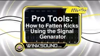 Pro Tools: How To Fatten Kicks Using the Signal Generator | WinkSound