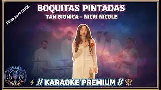 Tan Bionica, Nicki Nicole - Boquitas Pintadas / KARAOKE con Letra / Pista HD