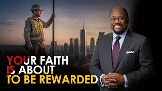 God Said Your Faith Is About to Be Rewarded &mdash; Dr. Myles Munroe