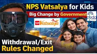 NPS Vatsalya government ne kiya bada badlao 😱🧐 | Kya hai NPS Vatsalya? | NPS Vatsalya for Kids