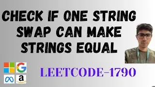 Check if One String Swap Can Make Strings Equal | Leetcode 1790 | C++ tutorial