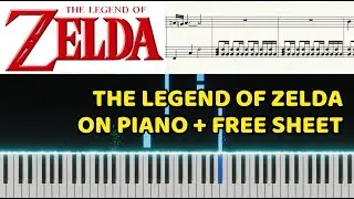 the Legend of Zelda Main Theme on Piano + Free Sheet Music (Score Transcription PDF Download)