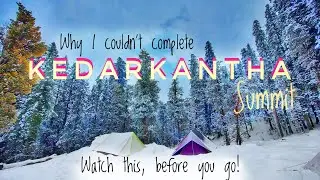 Kedarkantha trek Ep 03 | Why we couldn't do summit | AniActive