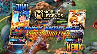 JIML ft KENX | FANNY MONTAGE COLLABORATION | FANNY MLBB