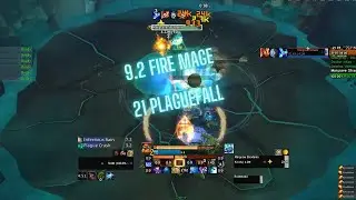 9.2 Fire Mage Mythic Plus: 21 Plaguefall Fortified: SKB Night Fae