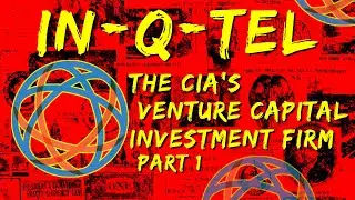 In-Q-Tel: The CIA's Venture Capital Investment Firm - Part 1