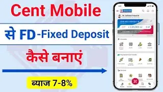 Central Bank Me Online Fd Kaise karen | Cent Mobile App Se Fd Kaise Kare | Fixed Deposit |