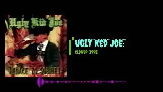 Ugly Kid Joe - Clover (1995)