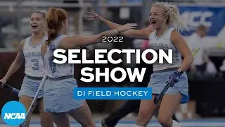 2022 NCAA DI field hockey championship selection show