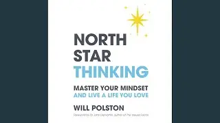 Chapter Two - Create Your North Star.7 - North Star Thinking