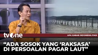 Pembongkaran Pagar Laut, WALHI: Jelas-jelas Ilegal kok Nunggu Presiden yang Ngomong! | tvOne