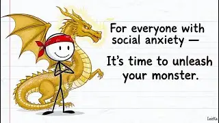 For everyone with social anxiety &mdash; it&rsquo;s time to unleash your monster