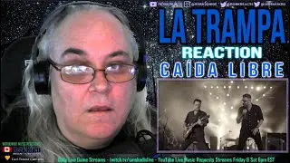 LA TRAMPA Reaction - CAÍDA LIBRE - First Time Hearing - Requested