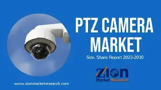 PTZ Camera Market Size, Share, And Growth Overview 2023-2030