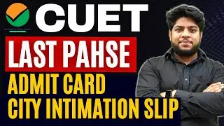 CUET LAST Phase Admit Cards🔥 Intimation Slip Biggest Update🔥