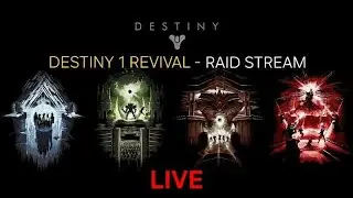 Destiny 1 Revival &ndash; Raids With My Discord, Clan & Community (LIVE)