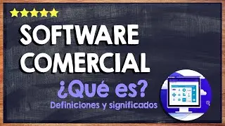 &iquest;Qu&eacute; es un software comercial y qu&eacute; es lo que ofrece? 💻 Todo sobre los programas comerciales 💻