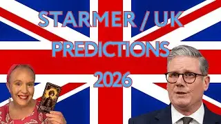 STARMER/UK PREDICTIONS 2026 