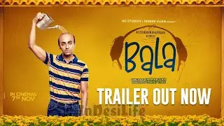BALA OFFICIAL TRAILER OUT NOW, AYUSHMANN KHURRANA,YAMI,BHUMI,DINESH VIJAN, AMAR KAUSHIK 7th NOV 2019