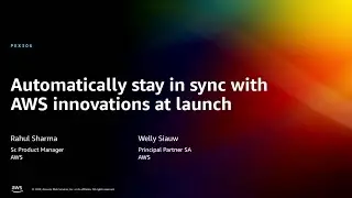 AWS re:Invent 2022 - Automatically stay in sync with AWS innovations at launch (PEX306)
