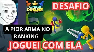 (DESAFIO) SUPREME DUELIST STICKMAN ,VOCÊ ACEITA? EU JOGUEI COM A PIOR ARMA LUVA DE BOXE, ,,.