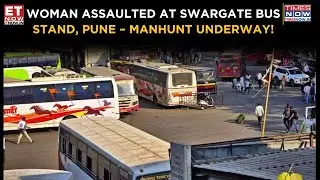 Shocking Assault At Swargate Bus Stand:26-Year-Old Woman Attacked In Pune, Police Search For Suspect