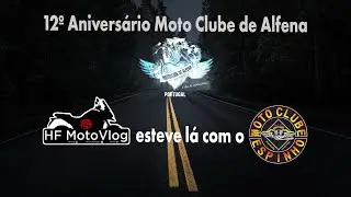 12&ordm; Anivers&aacute;rio Moto Clube de Alfena - HF MotoVlog esteve l&aacute; e encontrou... FVM Motovlog!