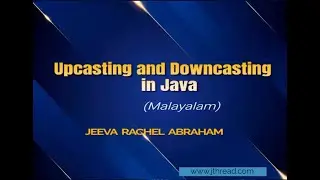 Upcasting and Downcasting in Java  (Malayalam)