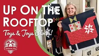 Time to Sleigh this Christmas Mystery Quilt🛷2025 Up on the Rooftop Quilt Along FQS🎁Pt 4
