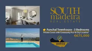 👉 Funchal Townhouse &euro;675,000 - 3 Bedrooms Private Condo with Community Pool & City Location!